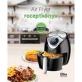 Elite® 3,6 L-es Air Fryer olaj nélküli forró levegős fritőz digitális kijelzővel 1500W + receptkönyv